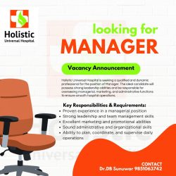 Vacancy for Manager in Holistic Universal Hospital